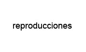 Reproducciones